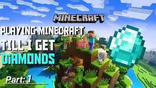 Playing Minecraft Till I get diamonds | Part: 1 | Promzy Creationz | Minecraft #pojavlauncher #games