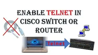Telnet Configuration on cisco switches and routers
