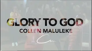 Collen Maluleke - Glory To God | Official Video