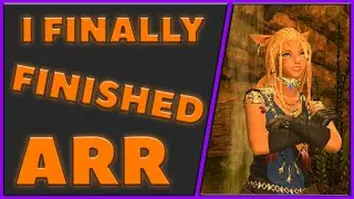 I FINALLY FINISHED FFXIV A REALM REBORN!