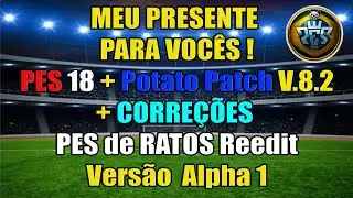⚽🎮Download do PES 18 + POTATO PACH V.8.2 +  SAVE DATA COM AS CORREÇÕES do CANAL PES de RATOS Reedit