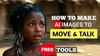 Make AI Characters Move & Talk with Free AI Tools (No Paid Tools only FREE)