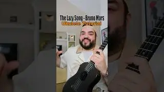 EASY Ukulele Tutorial for THE LAZY SONG by Bruno Mars 