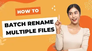 How to Batch Rename Multiple File Names - Power Tips