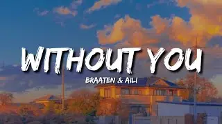 Braaten & Aili - Without you (Lyrics)