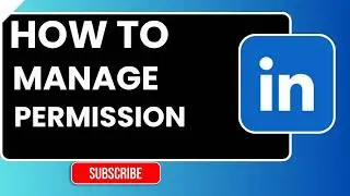 How to Manage LinkedIn Permissions (Privacy, App Access & Account Security Guide)