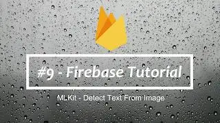 #9 - Firebase tutorial - MLKit - Detect text from image