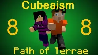 Cubeaism: Path of Terrae ep 8, Burning meat!