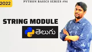 #94 Python String Module In Telugu | Strings In Python In Telugu | Python Telugu Tutorials