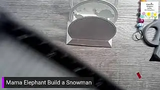 Snow Globe Card- Mama Elephant Build a Snowman
