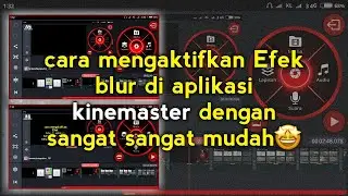 Cara mengeblurkan Vidio di aplikasi|Kinemaster dengan sangat mudah