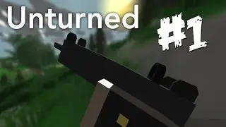 Unturned - Part 1