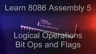 Logical Operations,Bit Ops and Flags - 8086 (x86) Assembly lesson 5