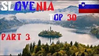 SLOVENIA TRAVEL GUIDE. Best Places to Visit in SLOVENIA | TOP 30 part 3