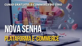 95 Plataforma E Commerce - Nova Senha