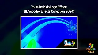 Youtube Kids Logo Effects || IL Vocodex Effects Collection 2024