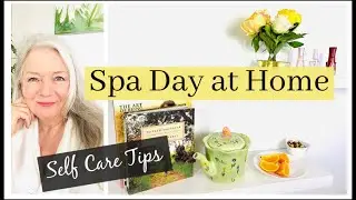 Spa Day at Home | DIY Pamper & Self Care Routine, Mature Women over 50
