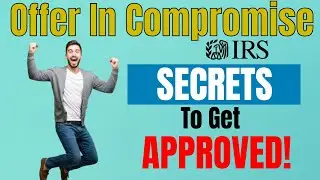How to Qualify for an IRS Offer in Compromise | How To Get an Offer in Compromise Approved