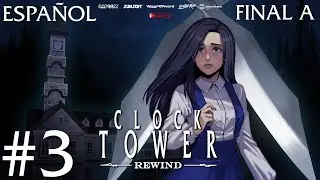 [ CLOCK TOWER -REWIND- ] Parte #3 Final A -Español- (Switch)