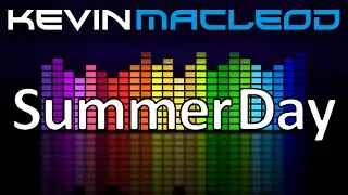 Kevin MacLeod: Summer Day