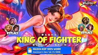 NEW Script Masha KOF No Password | Full Effect & Sounds | Update New Patch MLBB