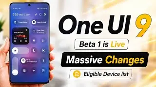 MASSIVE One UI 9 Beta 1 Update 🔥 NEW Features, Eligible Devices & Supported Countries
