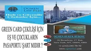 GREEN CARD ÇEKİLİŞİ İÇİN EŞ VE ÇOCUKLARIN PASAPORTU ŞART MIDIR ?