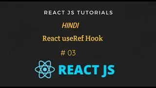 useRef Hook in React Js | React Hooks in Hindi | Reactjs Tutorial in Hindi,