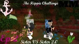 The Hippie Challenge I Sister vs Sister 2.0 I EP 2