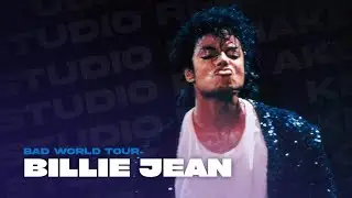 Michael Jackson - Billie Jean | Bad World Tour 