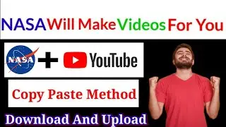 Copy Paste Nasa Videos On Youtube and online earning in India with Nasa.gov fact videos
