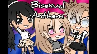 The Bisexual Anthem Song | GLMV ~ gacha life ~