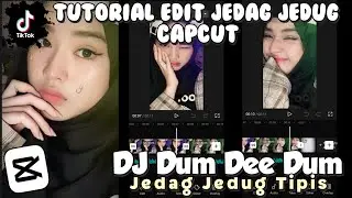Tutorial Edit Jedag Jedug CapCut | DJ Dum Dee Dum | JJ Tipis | Tutorial Edit Video Tiktok