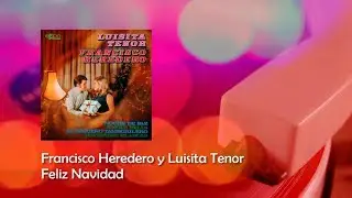 Francisco Heredero y Luisita Tenor - Feliz Navidad (EP Completo)