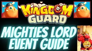 Mightiest Lord new Event, What to do in all 6 Phase s, Kingdom Guard, events guide and tips