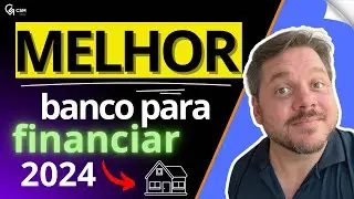 Descubra o Melhor  Banco para Financiamento Imobiliário