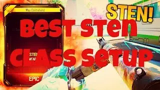 Best Sten Class Setup (Black Ops 3)