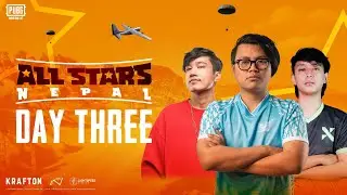 [NP] PUBG MOBILE All Stars Nepal | Day 3