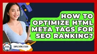 How To Optimize HTML Meta Tags For SEO Ranking? - Simple HTML Studio