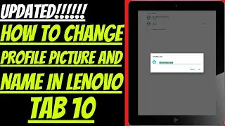 How To Change Profile Picture And Name in LENOVO TAB 10?100%WORKING!!!UPDATED!!! TechWithSaad