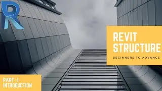 Revit Structure Tutorial - Part 1 - Introduction - 