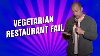Vegetarian Restaurant Fail (Stand Up Comedy)