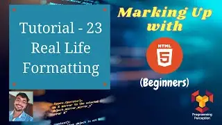 T23 - Real Life Formatting - Marking up with HTML (Beginners)