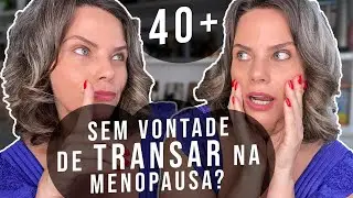 PERDA DE LIBIDO E MENOPAUSA - MARIA CÂNDIDA