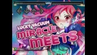 StepMania - Miracle Meets (Lucky Vacuum)