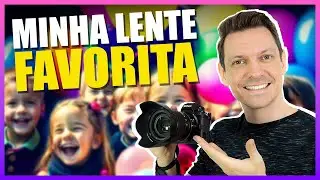 Qual LENTE eu uso para Fotografar FESTA INFANTIL e BATIZADO