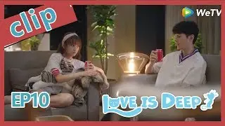 【ENG SUB 】Love Is Deep clip  EP10Part1——Starring: Harry Hu, Connie Kang, Justin Zhao