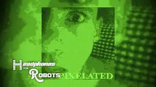Pixelated - Daffuq Just Happened?
