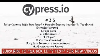 Part 35 - Setting up Cypress with TypeScript - Migrate existing Cypress on JavaScript to TypeScript