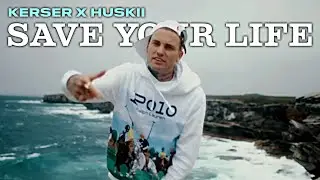 KERSER x HUSKII - SAVE YOUR LIFE (REMIX)